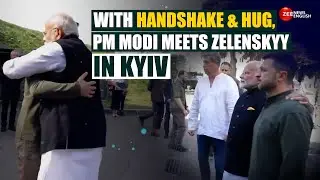 PM Modi Live in Ukraine: With handshake & hug, PM Modi meets Volodymyr  Zelensky in Kyiv |Putin Modi