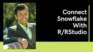 Connect Snowflake with R/RStudio