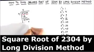 How to Find Square Root of 2304 by Long Division Method / Long Division Method Quick & Easy Trick