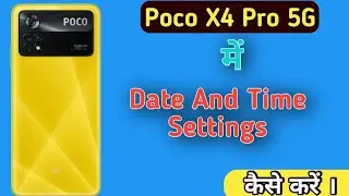 How To Change Date And Time in Poco X4 Pro 5G , Poco X4 Pro 5G Change Date And Time Setting