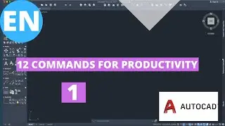 Best Commands for Productivity in AutoCAD | Part 1