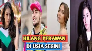 5 Artis Akui Pecah Perawan di Usia Belasan Tahun