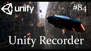 Unity - Unity Recorder - 84