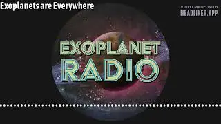 Exoplanets are Everywhere | Exoplanet Radio ep. 4