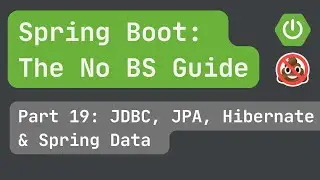 Spring Boot pt. 19: JDBC, JPA, Hibernate & Spring Data explained