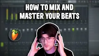 How to Mix and Master Your Beats in FL Studio