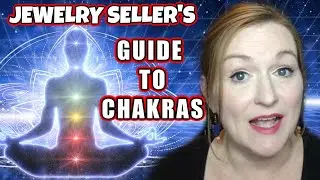 Jewelry Seller's Guide to Chakras | How to Resell Jewelry on Ebay and Etsy