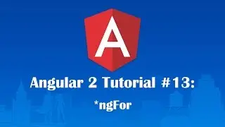 Angular 2 Tutorial 13: *ngFor