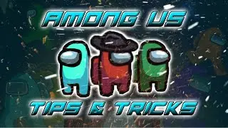 Among US Tips and Tricks | Guide to become a Pro
