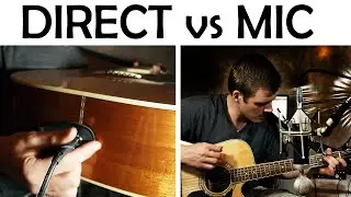 Recording Acoustic Guitar: Direct In vs Microphone