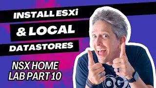 How to Install ESXi and Set Up Local Datastores | NSX Home Lab Part 10