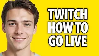 How To Go Live On Twitch (2023)