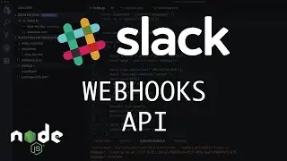 Slack Custom Webhook API Basics - Build a Slack Bot (NodeJS)