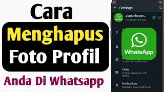 Cara Menghapus Foto Profil Anda Di Whatsapp ||  2024