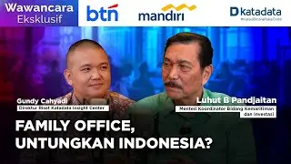 Luhut Beberkan "Aturan Main" Family Office