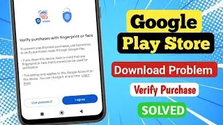 Google Play Store Verify Purchases with Fingerprint or Face | Play Store Purchase Verify Problem 🔥