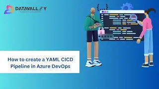 How to create a YAML CICD Pipeline in Azure DevOps | Azure DevOps Tutorial | Datavalley.ai