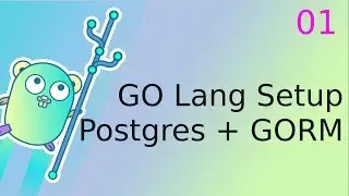 GoLang Setup with PostgreSQL + Hello World project