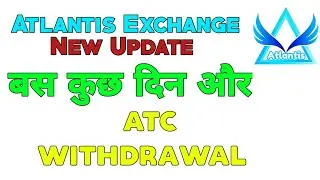 Atlantis Exchange New Update ATC withdrawal होने वाला है। #cryptocommunity