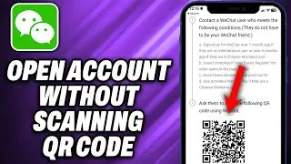 How To Open WeChat Account Without Scanning QR Code (2024) - Quick Help