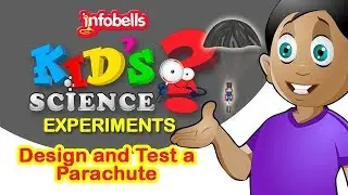 Test a Parachute | Kids Science Experiments | Infobells