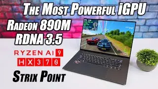 The Fastest Radeon 890M RDNA3.5 iGPU Is Here! Ryzen AI 9 HX 370 Hands-On