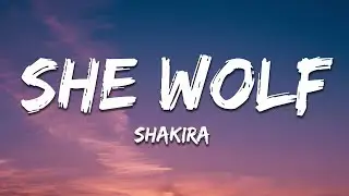 Shakira - She Wolf (Lyrics)
