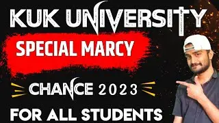 kuk special mercy chance 2023 | kuk mercy chance 2023 | kurukshetra university mercy chance 2023-24