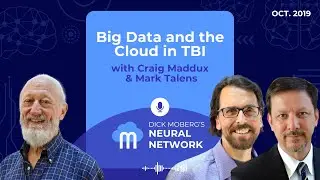 Big Data and the Cloud in TBI with Craig Maddux & Mark Talens