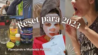 PLANEJE E RECOMECE PARA 2023 | HÁBITOS PARA COMEÇAR HOJE E MUDAR SUA VIDA! #resetvlog #hábitos