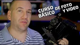 Curso de Foto y Video | B#5/5