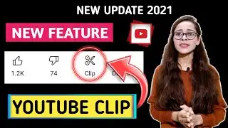 Youtube Clip |Youtube Clip New Feature Launched |How To Use Youtube Clip |Youtube Latest Update 2021