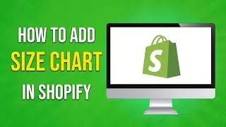 How To Add Size Chart in Shopify - Full Guide (EASY)