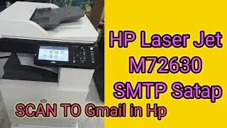 How to scan email Setup in hp laserjet m72630 || HP printer Scan to email Setup Gmail