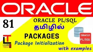 Packages Initialization in PLSQL | Oracle PLSQL tutorial in TAMIL @learncodetodaytamil