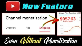 YouTube New Shopping Feature || Earn Money From YouTube Without Monetization || Shopping Tab