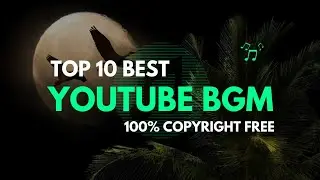 Top 10 Best Background Music From YouTube Audio Library | Best BGM For YouTube Video #top10ner