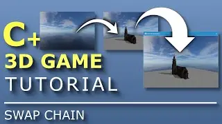 C++ 3D Game Tutorial 3: Creating 3D Engine - Swap Chain