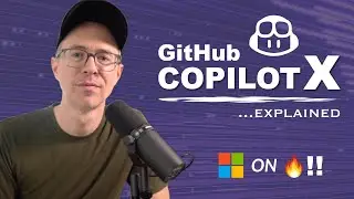 GitHub Copilot X Explained | A big step forward...