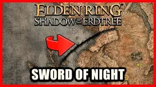 Sword of Night Location - Elden Ring Shadow of the Erdtree