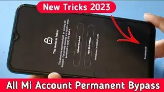 New Update Mi Account Unlock All Mi Account Free Bypass Permanent Unlock