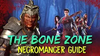 THE BONE ZONE - Necromancer guide Evil Dead the Game
