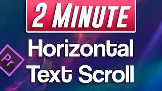 How to Create Horizontal Scrolling Text | Adobe Premiere Pro