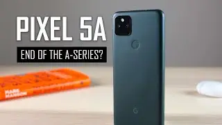 Google Pixel 5a Review: 1 Month Later – Is the A-Series Over?