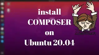 How To Install COMPOSER On Ubuntu 20.04 LTS | Install COMPOSER on Linux