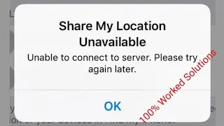 Share My Location Unavailable Unable to Connect to Server Please Try Again Later after iOS 13/13.4