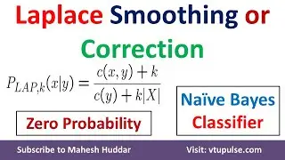 Laplace smoothing | Laplace Correction | Zero Probability in Naive Bayes Classifier by Mahesh Huddar