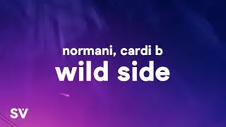 Normani - Wild Side (Lyrics) Ft. Cardi B