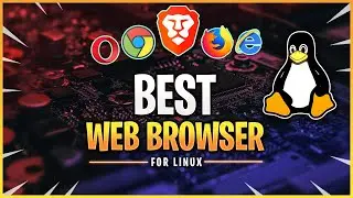 Best Web Browsers for Linux in 2021
