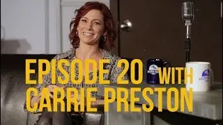 Ep20 Carrie Preston Full Episode